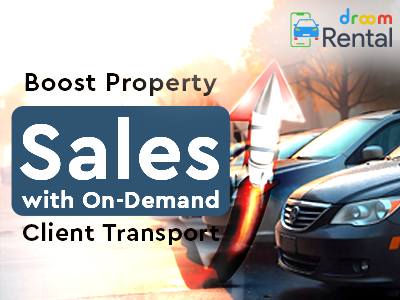 Boost-Property-Sales-with-On-Demand-Client-Transport-droom-rental